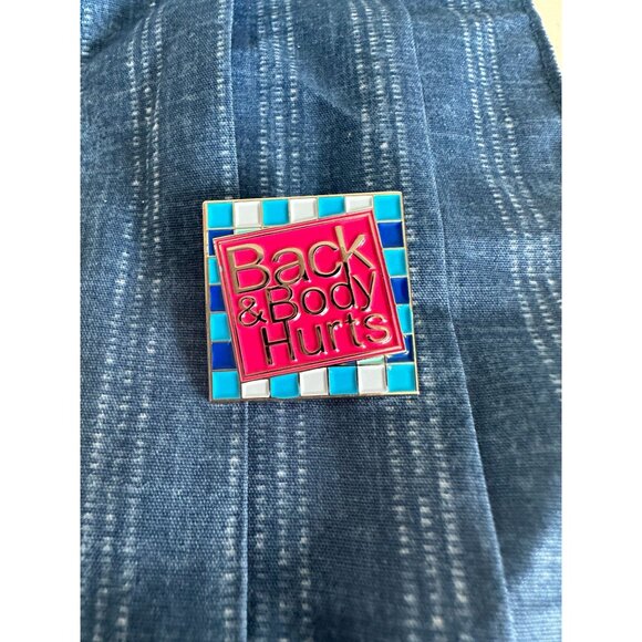 BACK AND BODY HURTS Humor Enamel Lapel Pin NEW - Picture 1 of 3